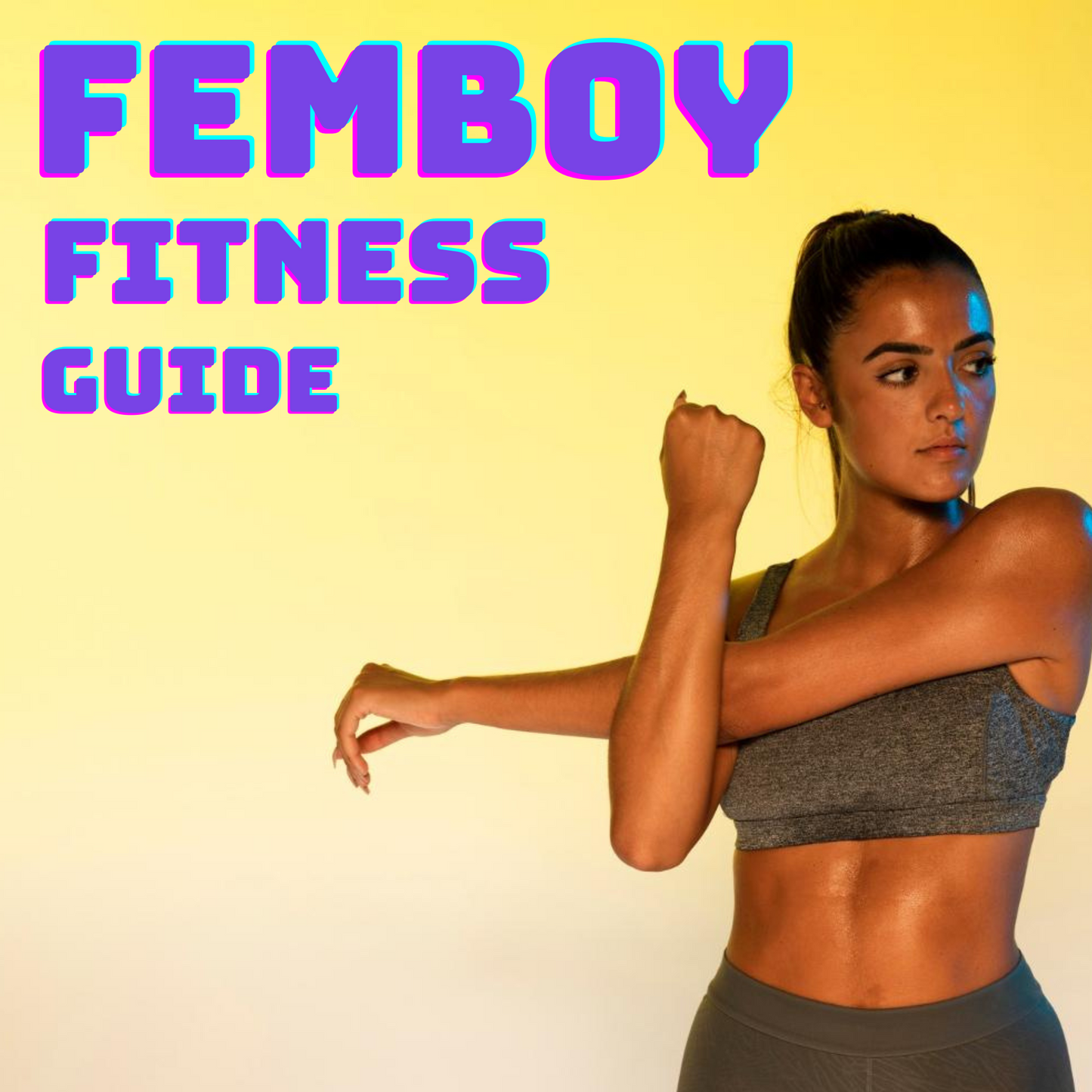 The FemBoy Workout Guide